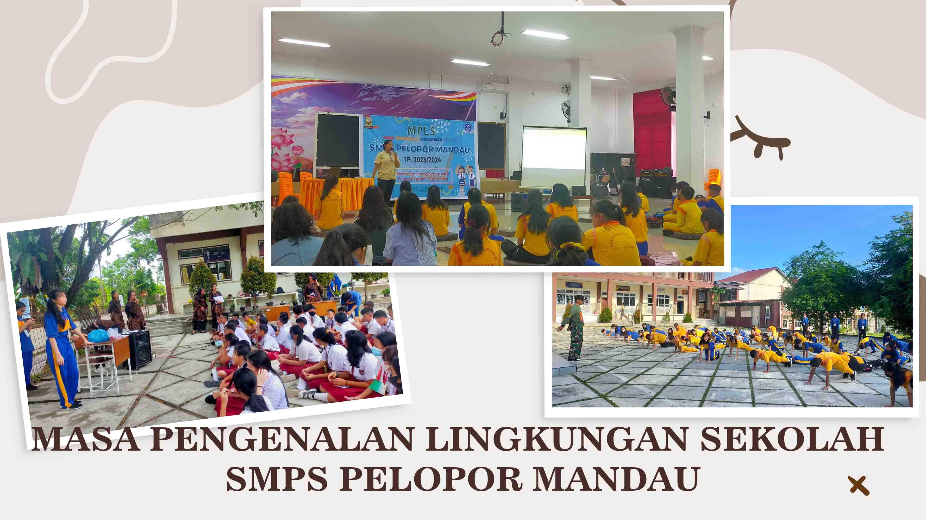 MASA PENGENALAN LINGKUNGAN SEKOLAH SMPS PELOPOR MANDAU