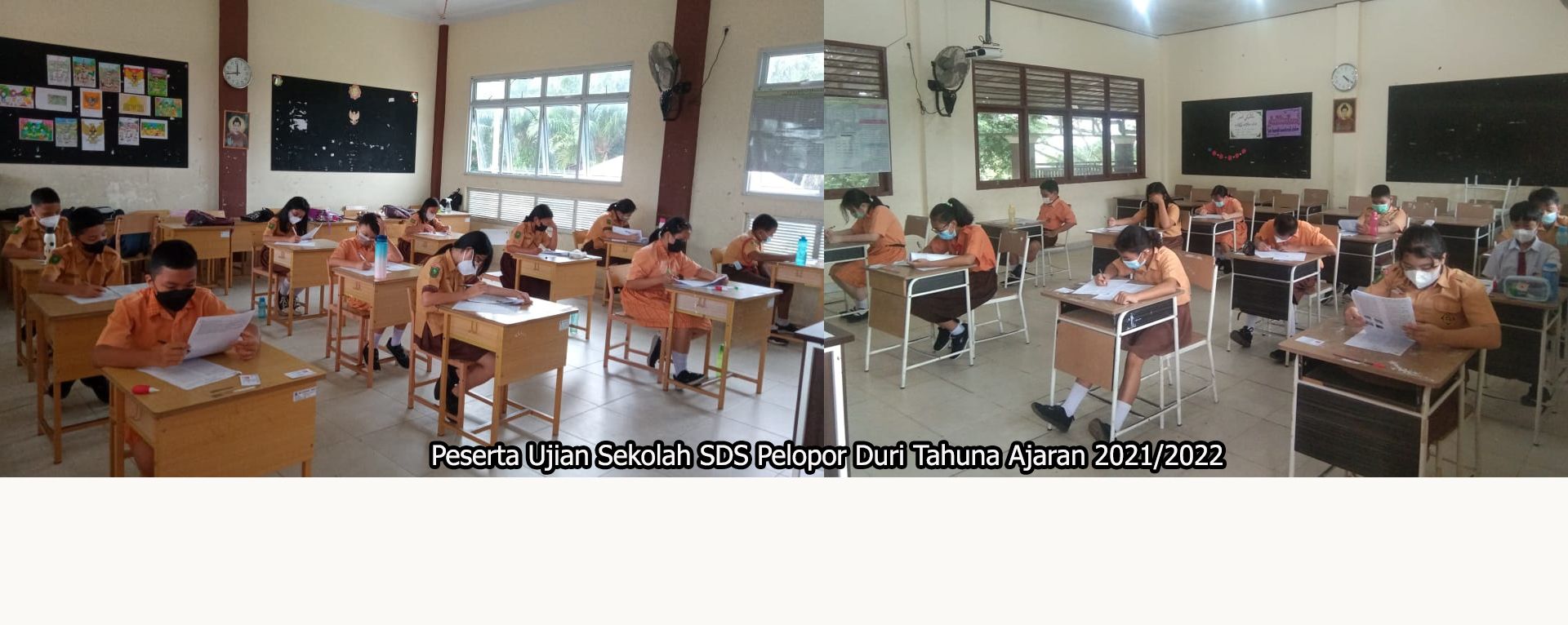 PELAKSANAAN UJIAN SEKOLAH DI SDS PELOPOR DURI