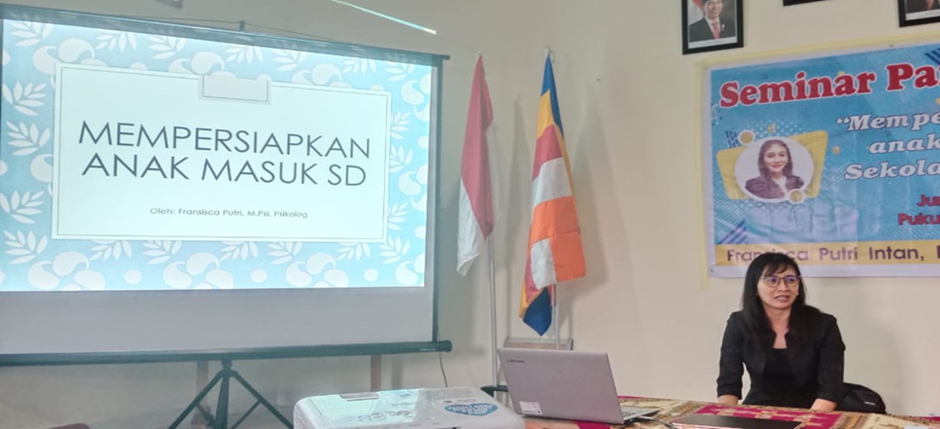 SEMINAR PARENTING  MEMPERSIAPKAN ANAK MASUK SEKOLAH DASAR (SD)