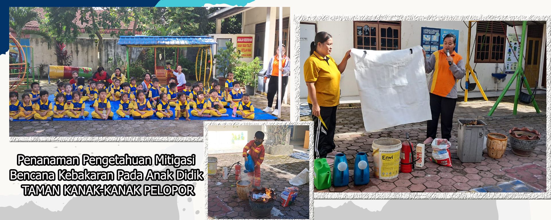 Penanaman Pengetahuan Mitigasi Bencana Kebakaran Pada Anak Didik TAMAN KANAK-KANAK PELOPOR