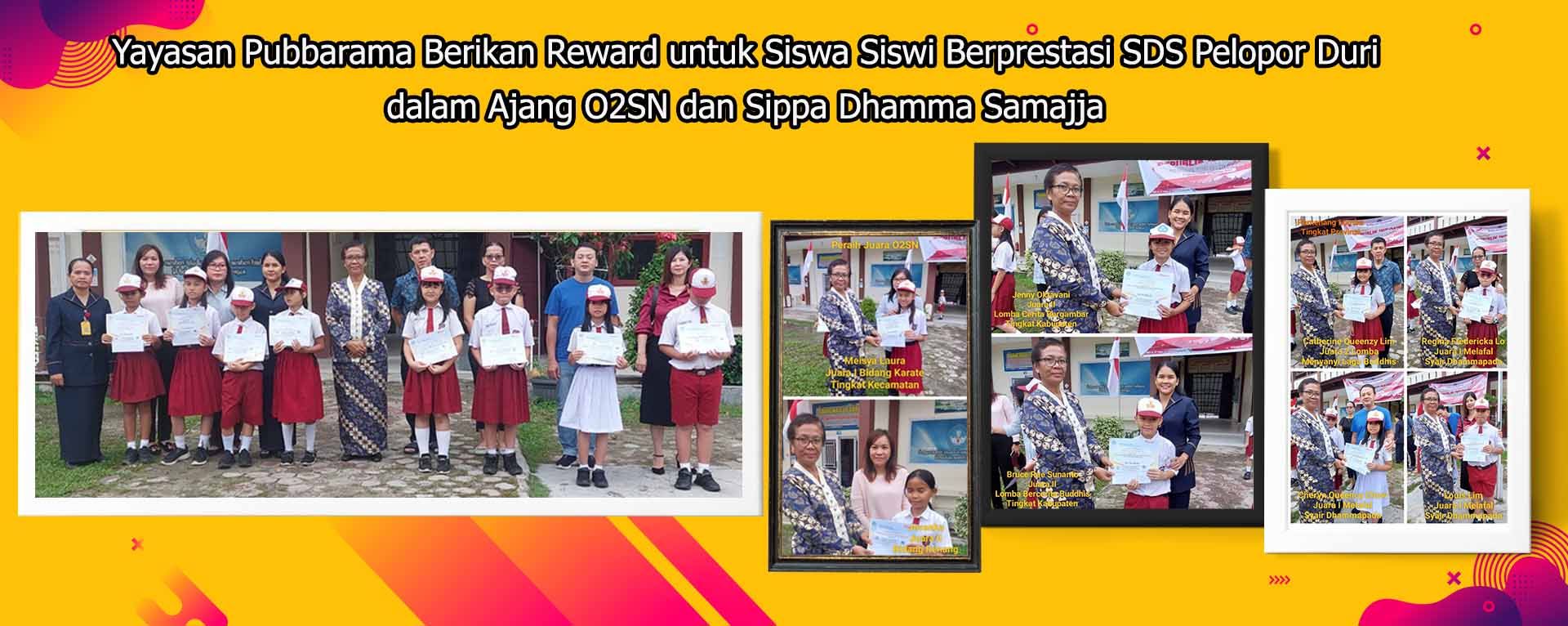 Yayasan Pubbarama Berikan Reward untuk Siswa Siswi Berprestasi SDS Pelopor Duri dalam Ajang O2SN dan Sippa Dhamma Samajja